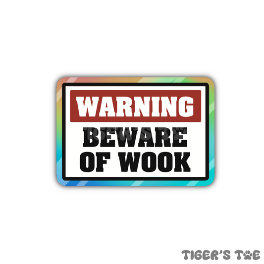 Beware of Wook Sticker | Holographic