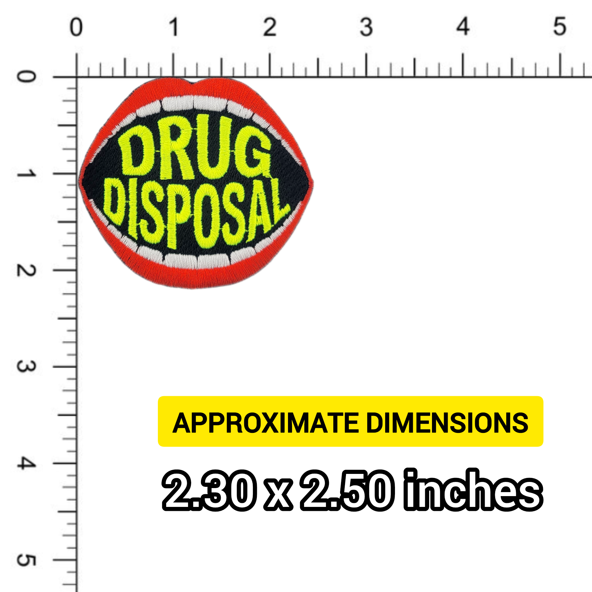 Patch of a mouth with red lips and yellow text 'Drug Disposal' nest to a ruler to show scale.