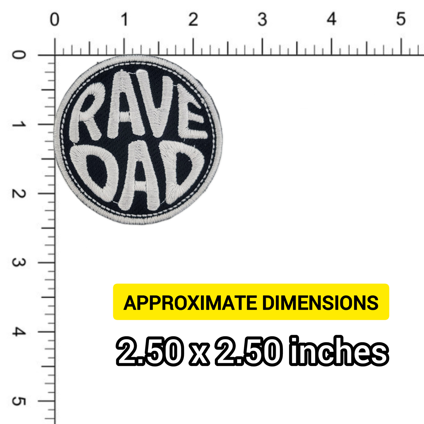 Round patch with 'RAVE DAD' text on a white background, measured against a ruler.