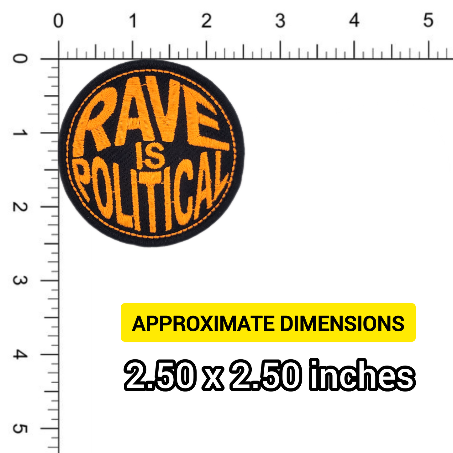 Round patch with 'Rave is Political' text on a ruler for size reference