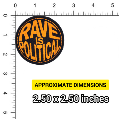 Round patch with 'Rave is Political' text on a ruler for size reference