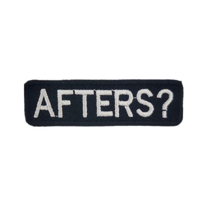 Afters? | Embroidered Patch