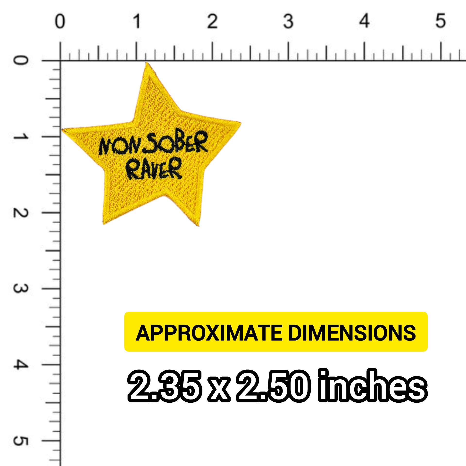 Yellow star-shaped patch with 'Non Sober Raver' text on a ruler for size reference.
